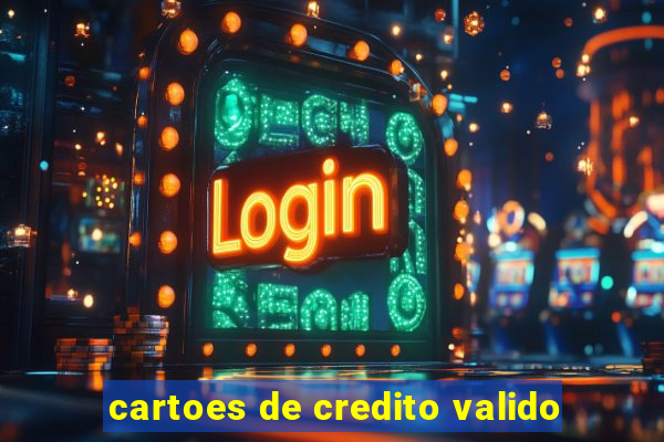 cartoes de credito valido